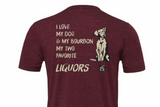 I Like My Bourbon and my Dog - My favorite two liquors